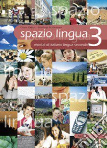 Spazio lingua. Vol. 3 libro di Di Gennaro Gianluigi; Zadra Cinzia