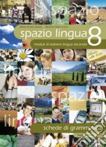 Spazio lingua. Modulo di grammatica. Per la Scuola media. Vol. 8 libro di Istituto pedagogico (cur.)