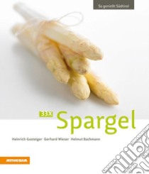 33 x Spargel libro di Gasteiger Heinrich; Wieser Gerhard; Bachmann Helmut