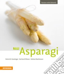 33 x asparagi libro di Gasteiger Heinrich; Wieser Gerhard; Bachmann Helmut