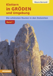 KLettern in Gröden und Umgebung libro di Bernardi Mauro