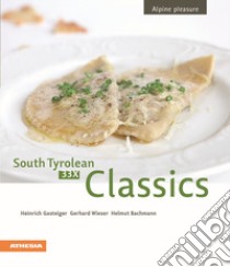 33 x South Tyrolean Classics. Cookbook from the Dolomites. Alpin pleasure libro di Gasteiger Heinrich; Wieser Gerhard; Bachmann Helmut