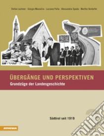 Paesaggi e prospettive. Lineamenti di storia locale. Vol. 3: L' età contemporanea in Aldo Adige libro di Lechner Stefan; Mezzalira Giorgio; Palla Luciana