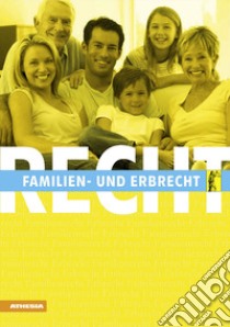 Recht. Familien und Erbrecht libro di Provincia Autonoma di Bolzano (cur.)