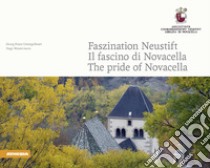 Faszination Neustift-Il fascino di Novacella-The pride of Novacella. Ediz. multilingue libro di Untergassmair Franz G.; Wassermann Hugo