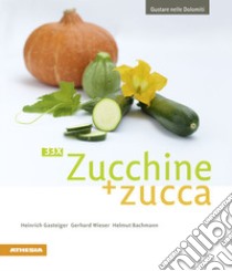 33 x zucchine + zucca libro di Gasteiger Heinrich; Wieser Gerhard; Bachmann Helmut