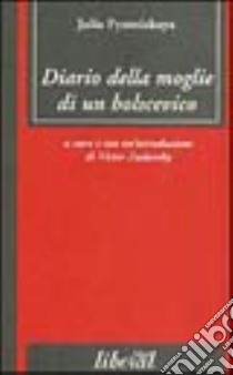 Diario della moglie di un bolscevico libro di Pyatnizkaya Julia; Zaslavsky V. (cur.)