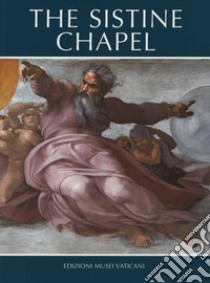 La cappella Sistina. Ediz. inglese libro di Mancinelli Fabrizio