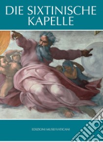 Die sixtinische Kapelle libro di Mancinelli Fabrizio