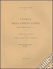 Storia della civiltà latina. Dalle origini al sec. V a. C. vol. 2-3 libro di Pinza Giovanni