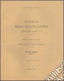 Storia della civiltà latina. Dalle origini al sec. V a. C.. Vol. 4: Tavole libro di Pinza Giovanni