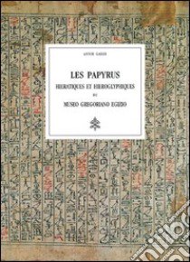 Les papyrus hieratiques et hieroglyohiques du Museo Gregoriano Egizio libro di Gasse Annie