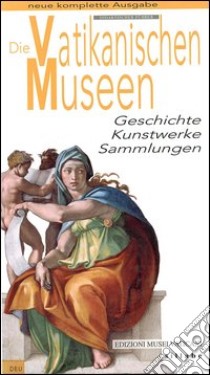 I musei vaticani. Conoscere la storia, le opere, le collezioni. Ediz. tedesca libro di Bertoldi Susanna