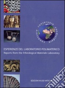 Esperienze del laboratorio polimaterico. Reports from the ethnological materials laboratory. Ediz. bilingue libro di Pandozy S. (cur.)