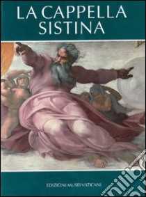 La Cappella Sistina libro di Mancinelli Fabrizio