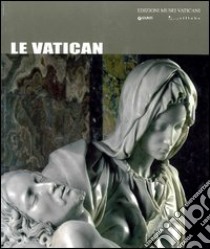 Il Vaticano. Ediz. francese libro di Bianchini Nicola