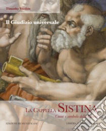 La Cappella Sistina. Cuore e simbolo della Chiesa. Vol. 4: Il giudizio universale libro di Verdon Timothy