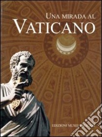 Uno sguardo sul Vaticano. Ediz. spagnola libro di Cecilia Carla