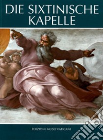 La cappella Sistina. Ediz. tedesca libro