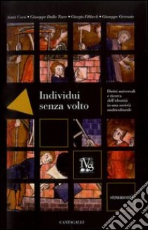 Individui senza volto. Diritti universali e ricerca dell'identità in una società multiculturale libro