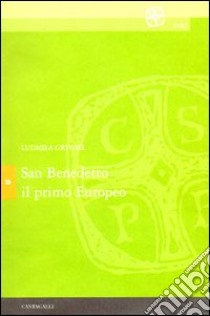 San Benedetto il primo europeo libro di Grygiel Ludmila; Fondazione sublacense vita e famiglia (cur.)