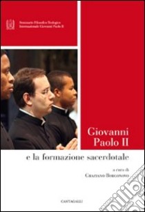 Giovanni Paolo II. Formazione sacerdotale libro di Borgonovo G. (cur.)