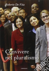 Convivere nel pluralismo libro di De Vita Roberto