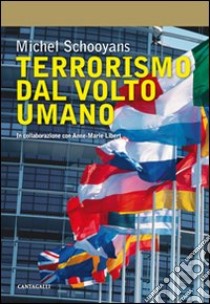 Terrorismo dal volto umano libro di Schooyans Michel