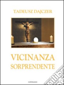 Vicinanza sorprendente libro di Dajczer Tadeusz