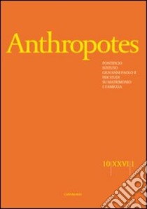 Anthropotes. Rivista di studi sulla persona e la famiglia (2010). Vol. 1 libro