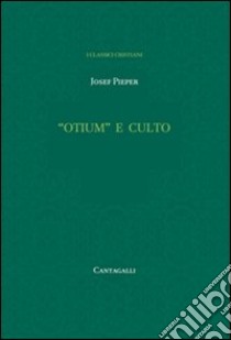 «Otium» e culto libro di Pieper Josef