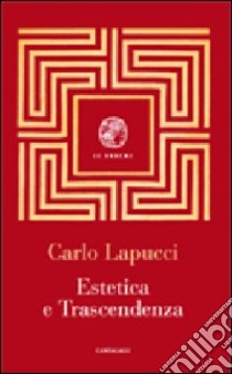 Estetica e trascendenza libro di Lapucci Carlo