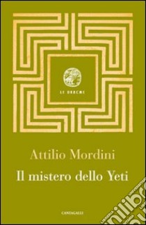 Il mistero dello Yeti libro di Mordini Attilio