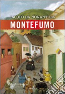 Montefumo libro di Jacopo da Nonantola