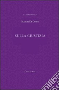 Sulla giustizia libro di Corte Marcel de