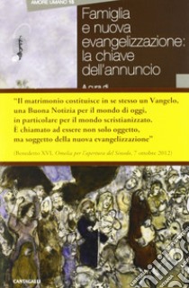 Famiglia e nuova evangelizzazione: la chiave dell'annuncio libro di Melina L. (cur.); Granados J. (cur.)