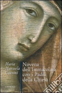 Novena dell'Immacolata con i Padri della Chiesa libro di Cavrini Maria Manuela