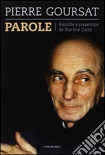 Parole libro di Goursat Pierre; Catta M. (cur.)