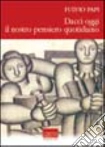 Dacci oggi il nostro pensiero quotidiano libro di Papi Fulvio