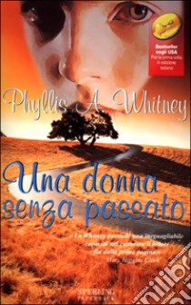 Una donna senza passato libro di Whitney Phyllis A.