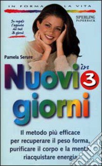 Nuovi in 3 giorni libro di Serure Pamela