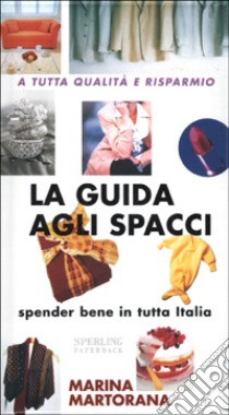 La guida agli spacci libro di Martorana Marina