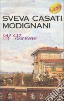 Il barone libro di Casati Modignani Sveva