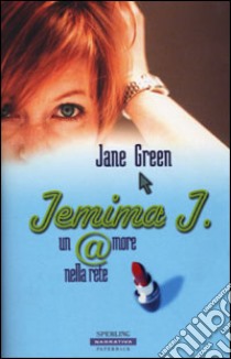 Jemima J. Un amore nella rete libro di Green Jane