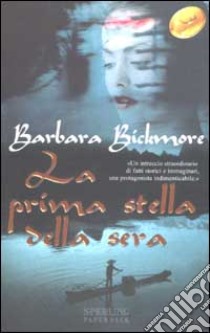 La prima stella della sera libro di Bickmore Barbara