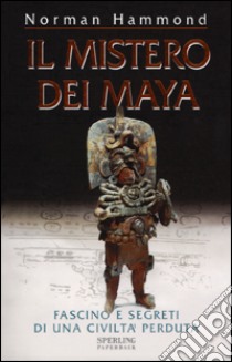 Il mistero dei Maya libro di Hammond Norman