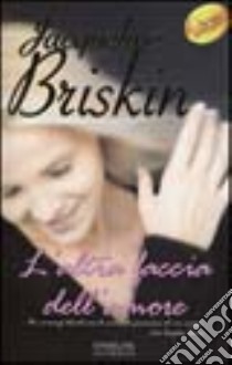 L'altra faccia dell'amore libro di Briskin Jacqueline