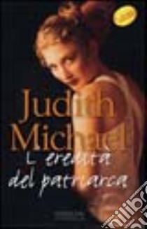 L'eredità del patriarca libro di Michael Judith