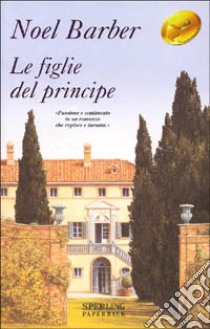 Le figlie del principe libro di Barber Noël