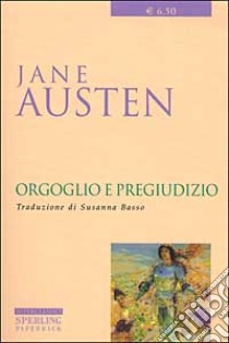 Orgoglio e pregiudizio libro di Austen Jane